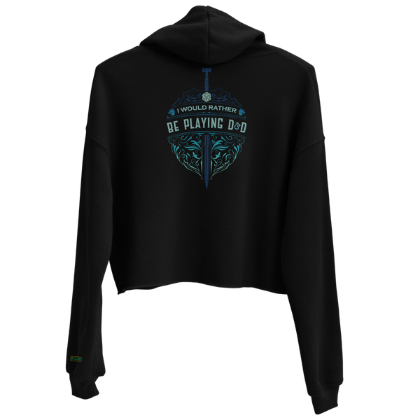 I'd Rather Be Playing D&D crop hoodie