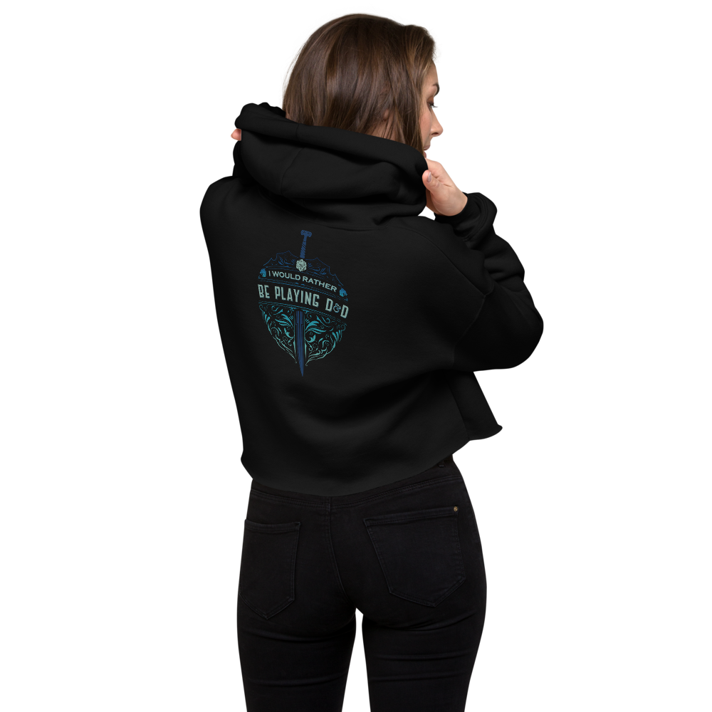 I'd Rather Be Playing D&D crop hoodie