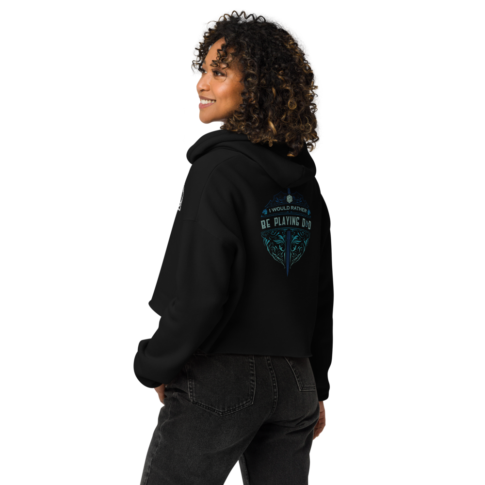 I'd Rather Be Playing D&D crop hoodie