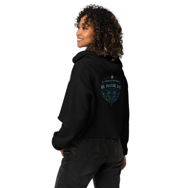 I'd Rather Be Playing D&D crop hoodie