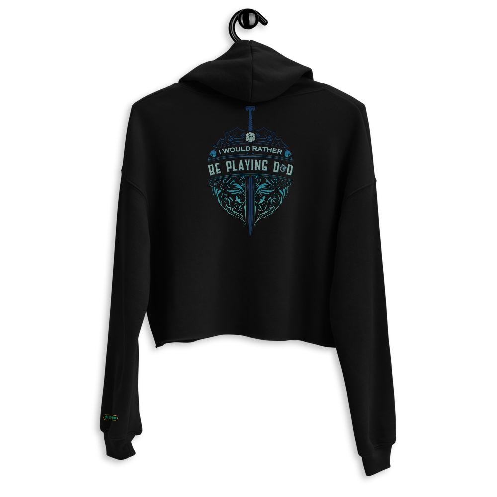 I'd Rather Be Playing D&D crop hoodie