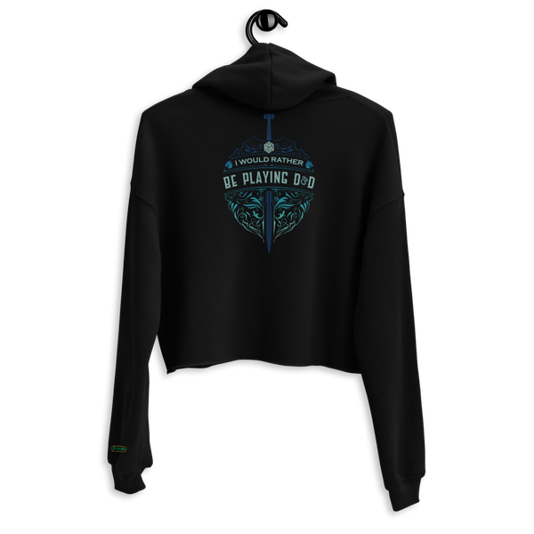 I'd Rather Be Playing D&D crop hoodie