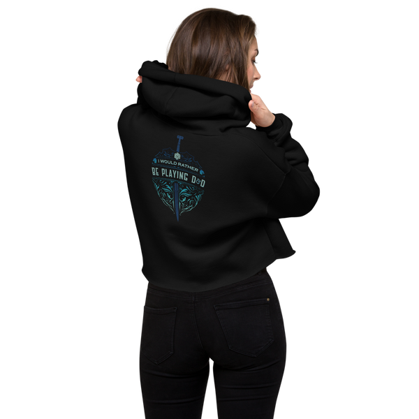 I'd Rather Be Playing D&D crop hoodie